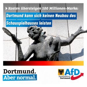 +++ Kosten übersteigen 100 Millionen-Marke: Dortmund kann sich keinen Neubau des Schauspielhauses leisten +++