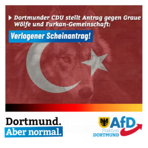+++ CDU- Antrag gegen Graue Wölfe und Furkan-Gemeinschaft - verlogener Scheinantrag +++