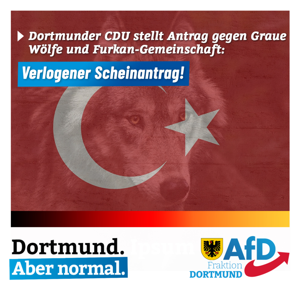 +++ CDU- Antrag gegen Graue Wölfe und Furkan-Gemeinschaft - verlogener Scheinantrag +++