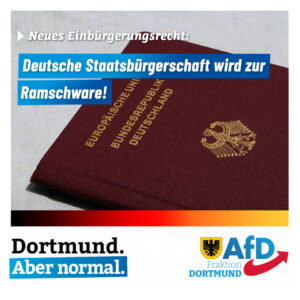 +++ AfD lehnt neues Einbürgerungsrecht vollumfänglich ab +++