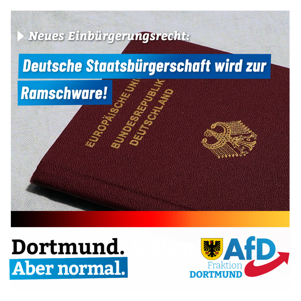 +++ AfD lehnt neues Einbürgerungsrecht vollumfänglich ab +++