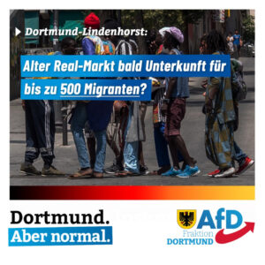 +++ AfD will wissen: Machen Stadt und Altparteien den alten Real-Markt in Lindenhorst zu einer riesigen Migranten-Unterkunft?  +++