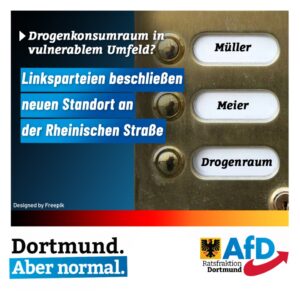 +++ Drogenkonsumraum in vulnerablem Umfeld? Linksparteien beschließen neuen Standort an der Rheinischen Straße +++
