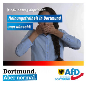 +++ Rat der Stadt Dortmund lehnt Bekenntnis zur Meinungsfreiheit ab +++