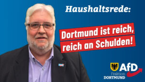 +++ Haushaltsrede AfD-Fraktion im Rat der Stadt Dortmund +++