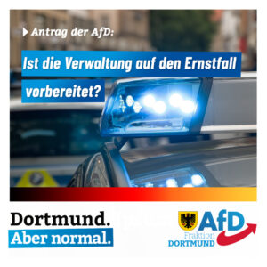 *** Anfrage der AfD-Fraktion : Schulung Dortmunder Krisenstab +++